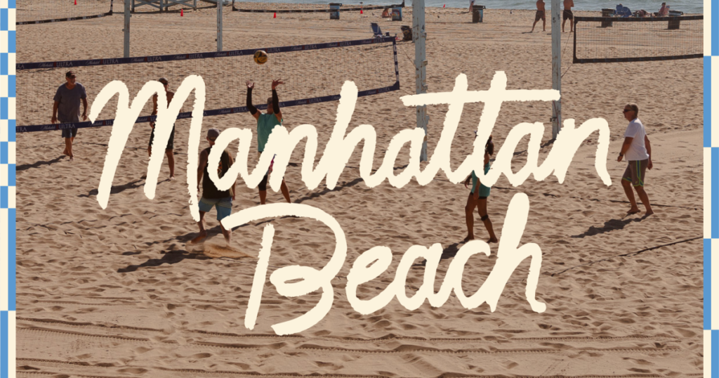 A guide to Manhattan Beach, Calif.: What to do, see and eat