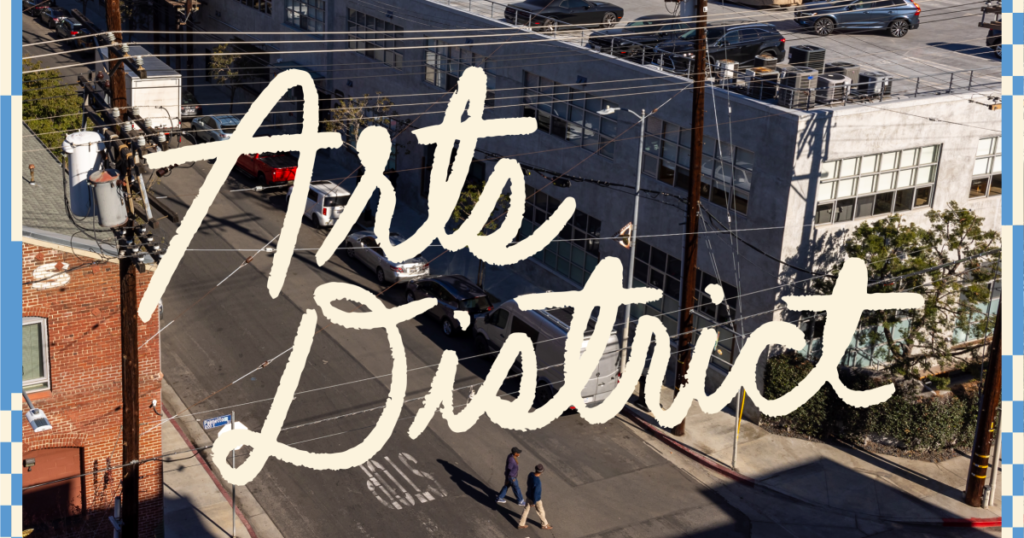 A guide to the Arts District in downtown Los Angeles